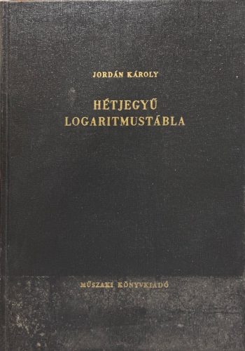 Hétjegyű logaritmustábla -Jordan Károly