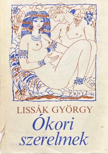 Ókori szerelmek -Lissák György