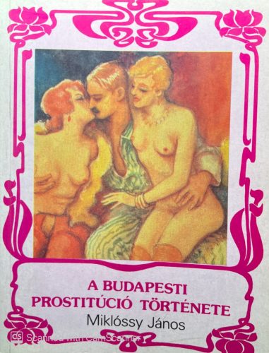 A budapesti prostitúció története - Miklóssy János