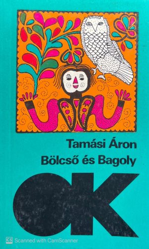 Bölcső és Bagoly - Tamási Áron