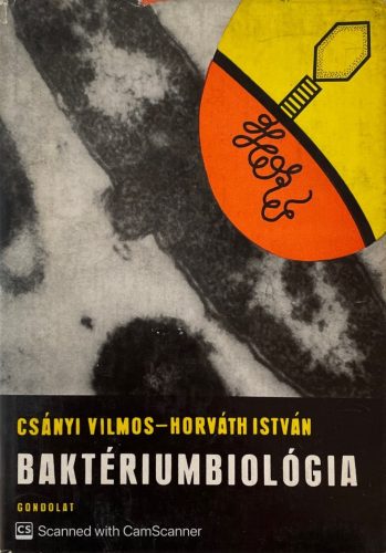 Baktériumbiológia - Csányi Vilmos, Horváth István