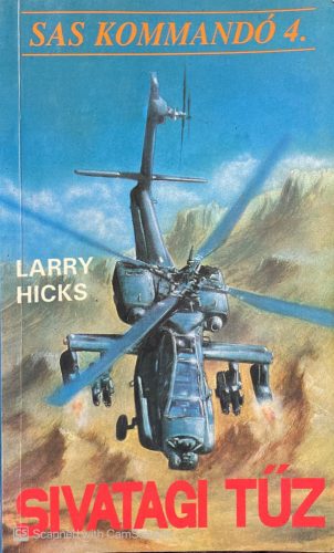 Sivatagi tűz - SAS KOMMANDÓ 4. - Larry Hicks
