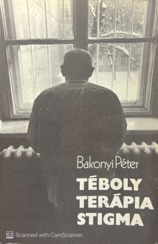 Téboly/terápia/stigma - Bakonyi Péter