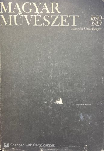 Magyar művészet 1890-1919 I. (töredék) - Németh Lajos (szerk.)
