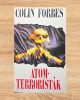 Atomterroristák - Colin Forbes
