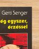 Még egyszer, érzéssel - Gerti Senger