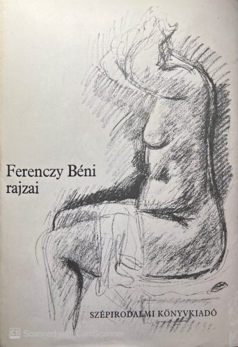 Ferenczy Béni rajzai - Illyés Gyula