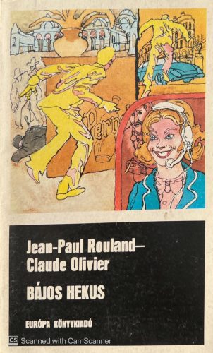 Bájos hekus - Jean-Paul Rouland
