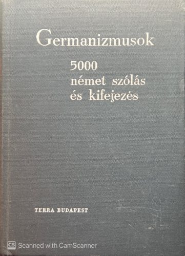 Germanizmusok 5000 német szólás és kifejezés - Dr. Nádor Gabriella
