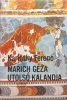 Karinthy Ferenc - Marich Géza utolsó kalandja