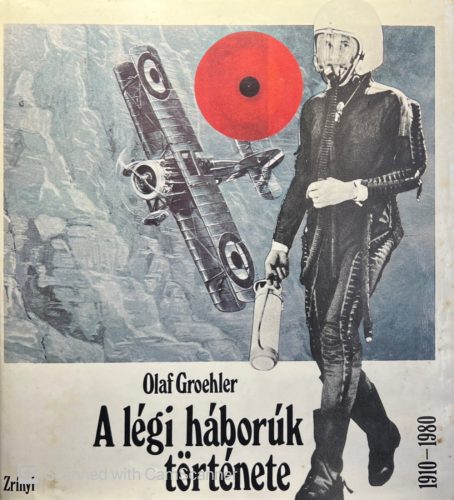 Olaf Groehler - A légi háborúk története 1910-1980