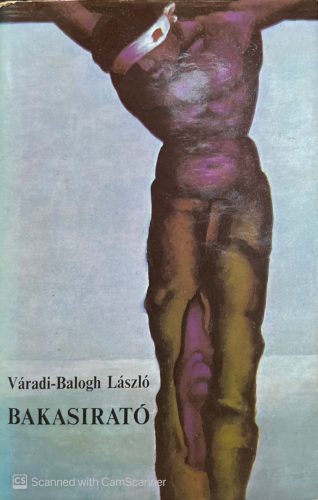 Bakasirató - Váradi-Balogh László