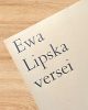 Ewa Lipska versei - Ewa Lipska