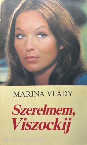 Szerelmem, Viszockij - Marina Vlady