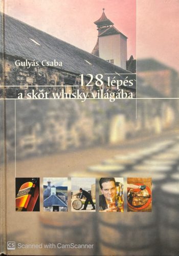 128 lépés a skót whisky világába - Gulyás Csaba