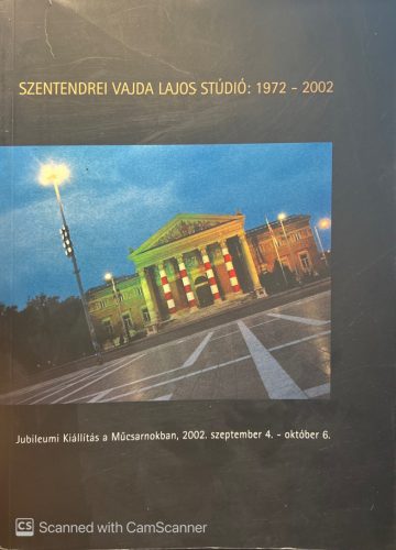 A szentendrei Vajda Lajos Stúdió: 1972-2002