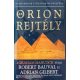 Az Orion-rejtély - Adrian Gilbert, Robert Bauval