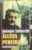 Állítja Pereira - Antonio Tabucchi