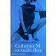 Catherine M. szexuális élete - Catherine Millet