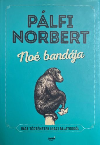Noé bandája - Pálfi Norbert